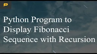 Python Program to Display Fibonacci Sequence Using Recursion