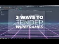 3 Ways to Render Wireframes in Maya