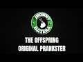 Download Lagu THE OFFSPRING - ORIGINAL PRANKSTER ( DRUMLESS )