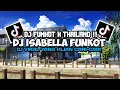 Download Lagu DJ FUNKOT X THAILAND PART 5 ISABELLA MASHUB KANE FULL BASS