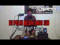 Download Lagu DJ Pelih Besik Dadi Siu Viral FYP Tiktok
