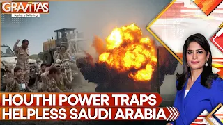 Houthi Power Dominates Red Sea, Traps Helpless Saudi Arabia | Gravitas
