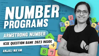 NUMBER PROGRAMS Armstrong Number ICSE ISC Anjali Ma am