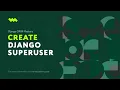 Create a django superuser Django ORM Model Essentials