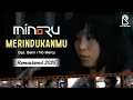 Download Lagu Minoru - Merindukanmu | Offical Music Video | REMASTERED 2025