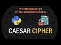 Python Project Caesar Cipher to Encrypt and Decrypt Data