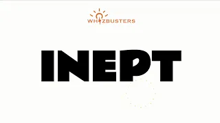 INEPT adjective Meaning with Examples in Sentences GRE GMAT LSAT SAT
