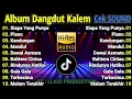 Lagu CEK SOUND DANGDUT KALEM ALBUM PILIHAN 2025 | DANGDUT SLOW BASS 2025 | SUARA JERNIH, BASS EMPUK !!!
