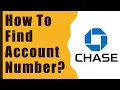 Chase How to find account number and routing number for your checking account