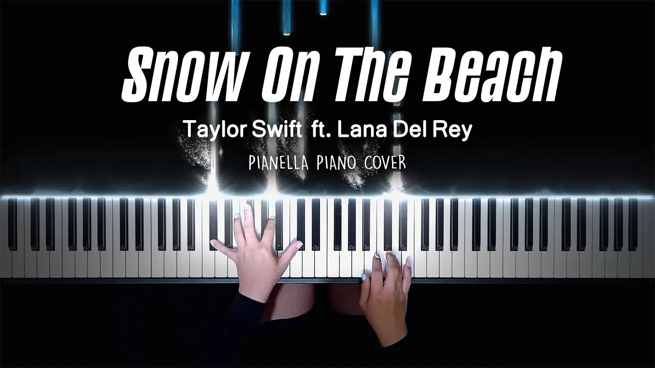 Taylor Swift ft. Lana Del Rey - Snow On The Beach | Piano Cover by Pianella Piano