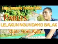 Download Lagu Lagu Lampung Terbaru 2022 || LELAKUN NGUNDANG BALAK Artis: Parles Cipt: Soni.Koja