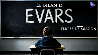 EVARS : un bilan globalement négatif ! Terres de Missions n°476 -  TVL