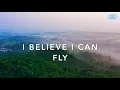 I believe i can fly ( lyrics ) 我相信我能飛翔 ( 中英字幕 ) / R Kelly