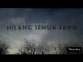lirik lagu hilang semua janji semua mimpi mimpi indah | tahun 2000an #hilangsemuajanji #lagu2000an