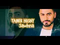 Sawhna - Tamer Hosny || Lirik Lagu Arab