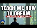 Download Lagu TEACH ME HOW TO DREAM by Chris Walker