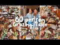 60 PERSON GRAZING TABLE vlog tutorial