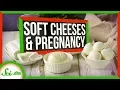 Are Soft Cheeses Dangerous During Pregnancy