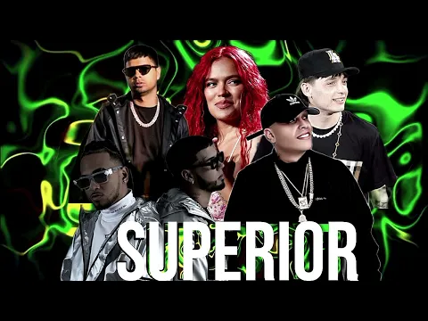 Download MP3 Superior - Anuel AA, Ozuna, Karol G, Chencho Corleone, Peso Pluma, Darell @FloowMViin