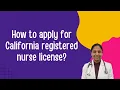 How to apply for California RN License