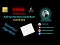 LeetCode Problem - 2 in Javascript Add two numbers in a linked list Using Recursion Algorithm