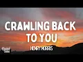 Henry Morris - Crawling Back To You (Lyrics)