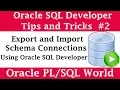 How to Export and Import Schema Connection Using SQL Developer Oracle SQL Developer Tips