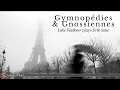 Download Lagu Satie: Gymnopédies \u0026 Gnossiennes (Luke Faulkner)