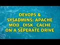 DevOps SysAdmins Apache mod - disk