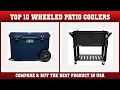 Top 10 Wheeled Patio Coolers to buy in USA 2021 Price Review