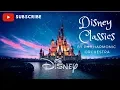 Instrumental Disney Classics - Relaxing Music for Sleep, Meditation and Rest - Disney Music