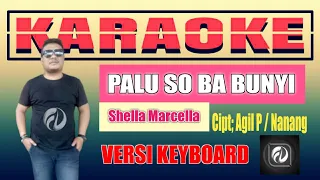 Download PALU SO BA BUNYI KARAOKE - SHELLA MARCELLA | VERSI KEYBOARD MP3