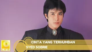 syed sobrie cinta yang terhumban official audio 