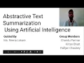 Abstractive Text Summarization using Artificial Intelligence