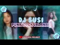 Download Lagu DJ SUSI PUNK ROCK JALANAN FYP TIKTOK VIRAL | SUSI WAJAHMU MULUS SEKSI