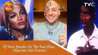 why we are blunt with our judgements on nigerian idol dj sose