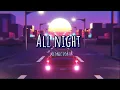 Download Lagu Icona Pop - All Night [Rizky Ayuba Remix] (Lyrics) | DJ Ena Ena