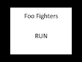 FOO FIGHTER RUN Lyrics