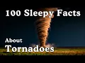 The Most Relaxing Facts About Tornadoes to Fall Asleep To