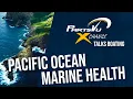 Pacific Ocean Marine Health An Update from Hawaii PartsVu Xchange Talks Boating Fishing Podcast