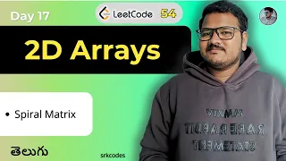 Spiral Matrix in Telugu Leetcode Q54 Python Code Explained srkcodes