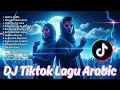 Lagu Lagu Arab Viral TikTok 2025 – Slow Remix \u0026 DJ Arabic Terpopuler Playlist Terbaru