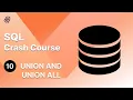 SQL Crash Course - UNION and UNION ALL Statements