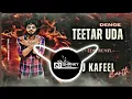 Download Lagu TEETAR UDA DENGE | DJ KAFEEL | DJ SHANKY