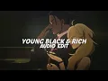 Download Lagu young black \u0026 rich - melly mike「edit audio」