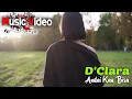 Download Lagu D'Clara - Andai Kau Bisa