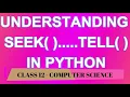 seek tell in python explained with example cbse class 12 computer science new Syllabus