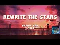 Download Lagu Rewrite The Stars - The Greatest Showman | Shania Yan Cover ( Lyrics Video )