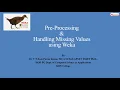 Data Preprocessing Handling Missing Data using Weka