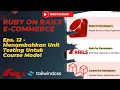 EPS 12 - Menambahkan Unit Testing untuk Course Model RUBY ON RAILS E-COMMERCE BAHASA INDONESIA